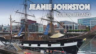 The Jeanie Johnston Tall Ship: Irish Famine Museum