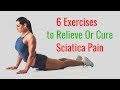 6 Exercises to Relieve Sciatica Pain