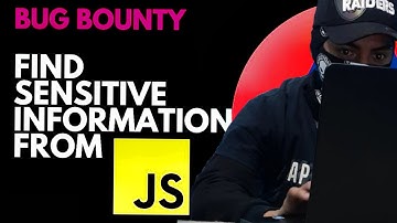 FIND HIDDEN INFORMATION FROM JAVASCRIPT | : TURN BUGS INTO BIG REWARDS