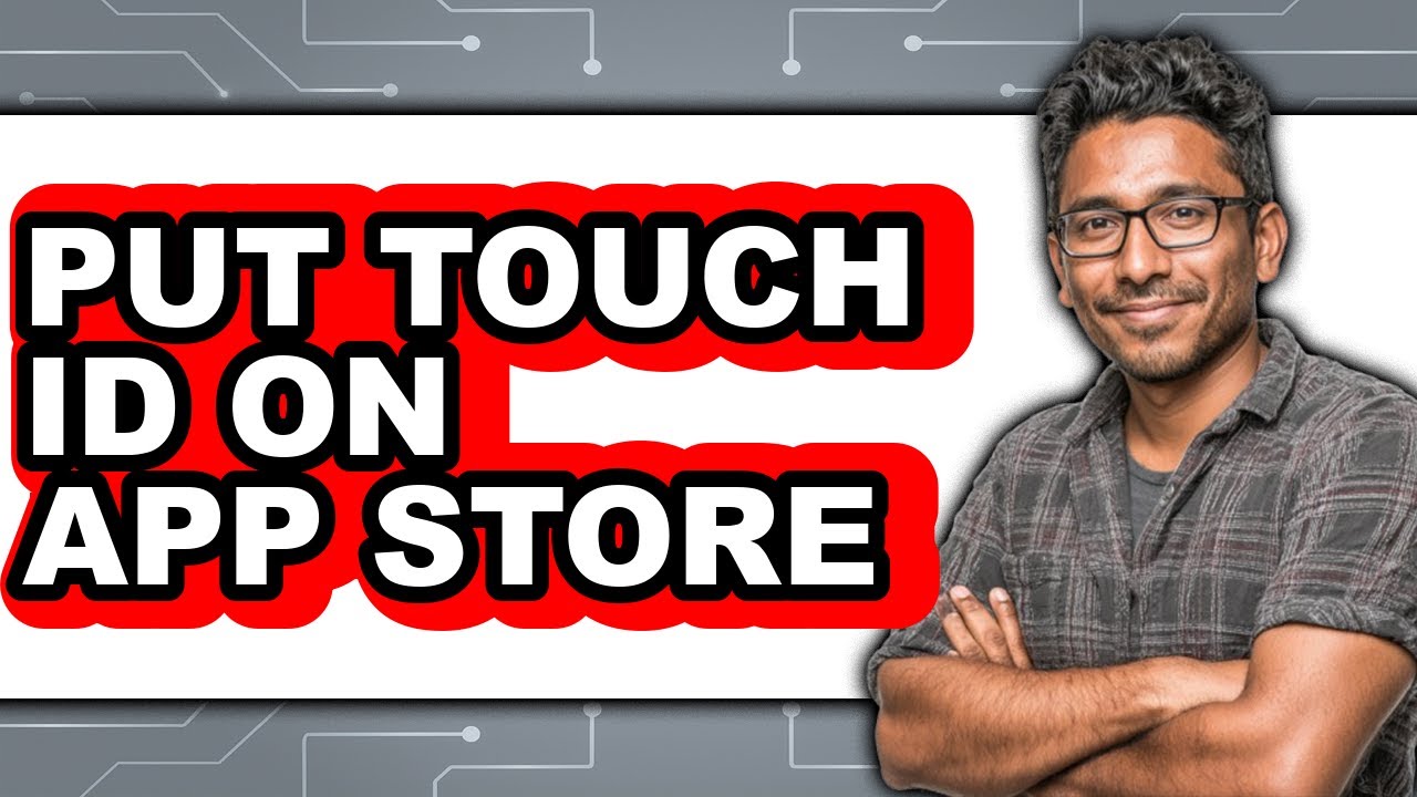 How to Put Touch Id on App Store - Step by Step