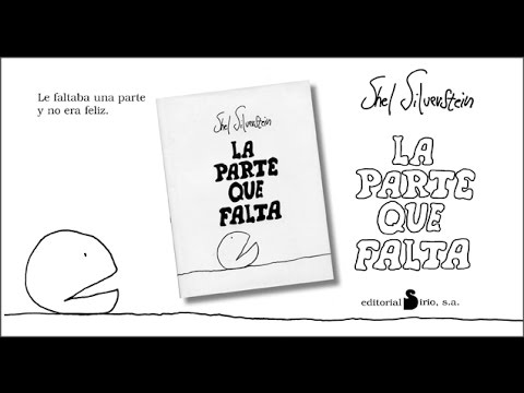 LA PARTE QUE FALTA - Las relaciones humanas vistas por el maestro Shel Silverstein.