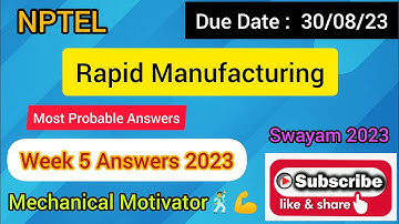 Rapid Manufacturing | Week 5 Quiz | Assignment 5 Solution | NPTEL | SWAYAM 2023