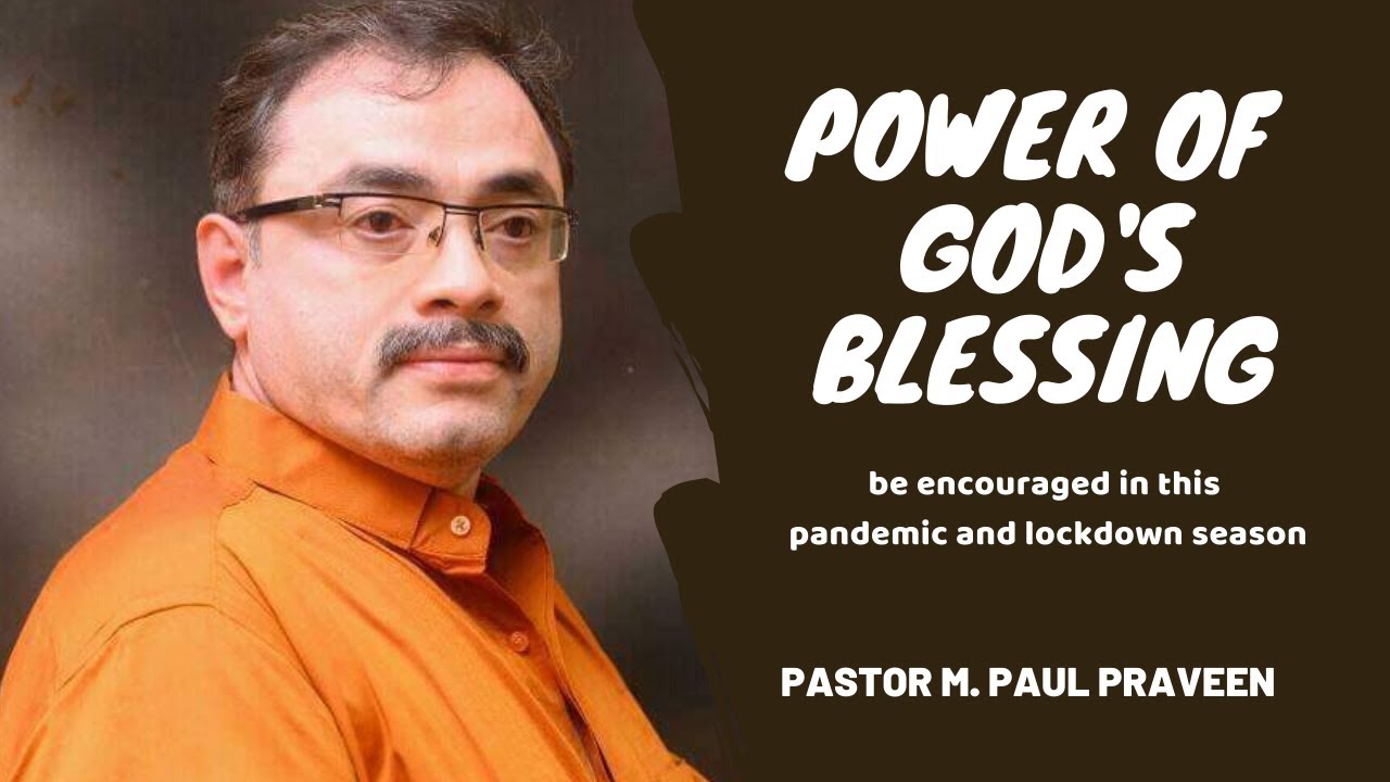 Power of God's Blessing Pastor M Paul Praveen End Time Full Gospel