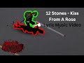 12 stones  kiss from a rose lyric music project zomboid