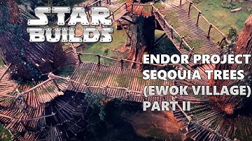 Star Wars Legion: Endor Project - Sequoia Trees part II (Ewok Village)