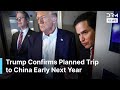 BREAKING: President Trump Announces First Official Visit to China in Early 2026