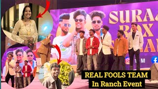 Real Fools Team ||  Ranchi  Event ||  Suraj Rox || #adpvlog #realfoolsteam #surajrox #monojdey 