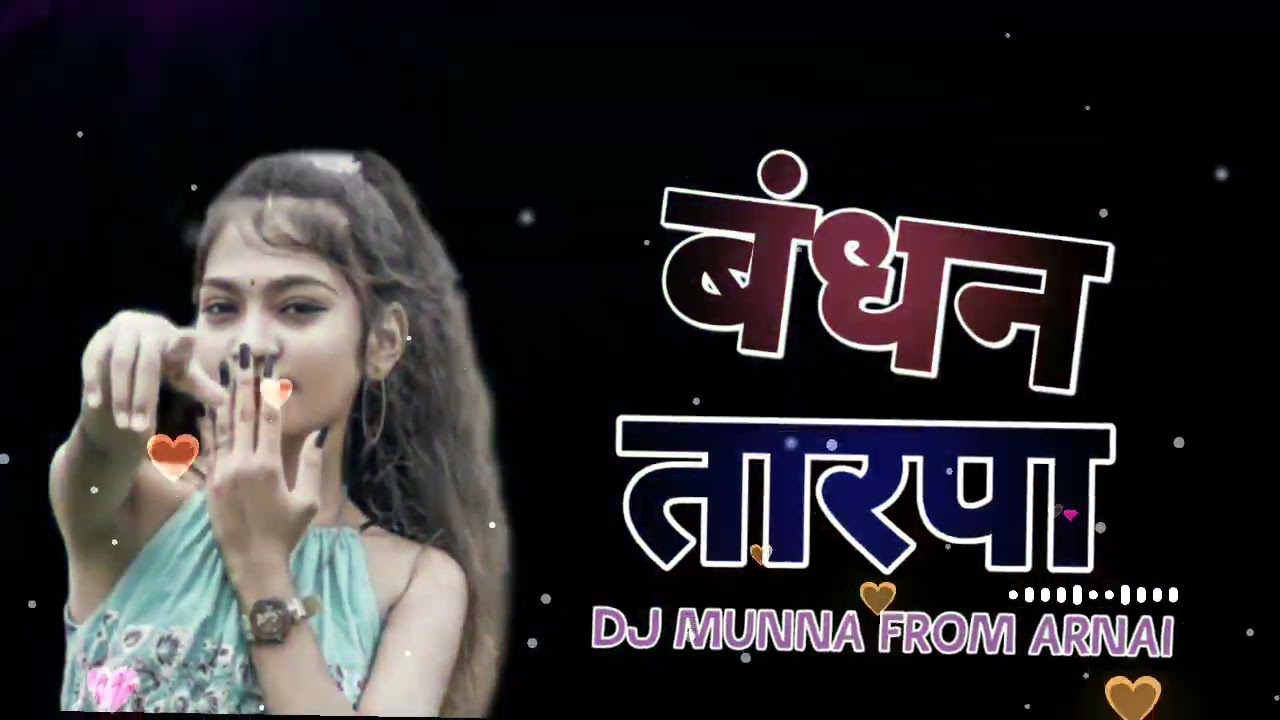    Bandhan Tarpa  Dance mix Dj Munna arnai and Dj NITYANSH ARNAI
