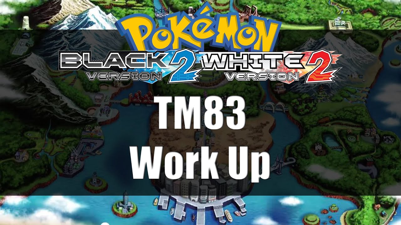 Pokemon Black 2 & White 2 | Where to get TM83 Work Up