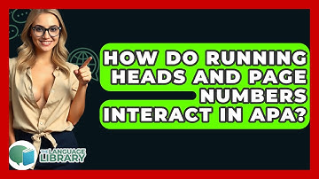 How Do Running Heads And Page Numbers Interact In APA? - The Language Library