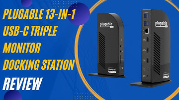 Plugable 13-in-1 USB-C Triple Monitor Docking Station with 100W Charging Review