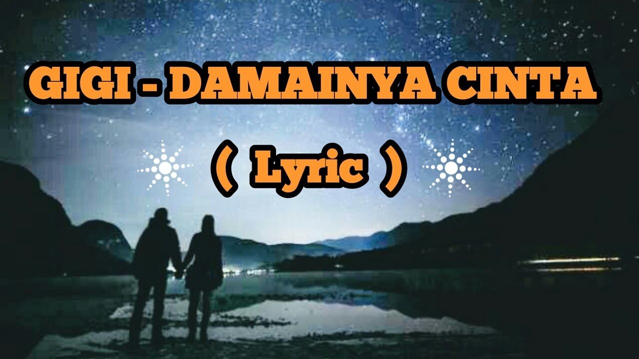 Gigi - Damainya Cinta ( Lyric ) - YouTube