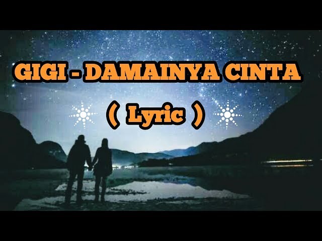 Gigi - Damainya Cinta ( Lyric ) class=