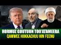 ODUU AMMEE Kibxata 12 05 2026 Hormuz Guutuun Nu Harka Jira Kasaaraan Diinagdee Guddaadha 