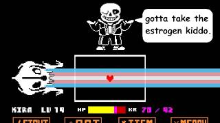 Fighting Sans But, Every Death i Take Estrogen