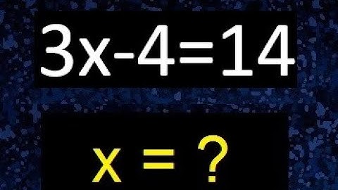 3x-4=14 . Ecuaciones de primer grado . Basico novatos desde cero 0 , hallar x