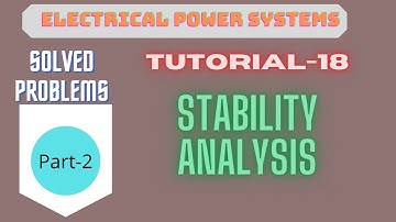 Electric Power Systems | Tutorial - 18 | Solved problems on Power System Stability (Part-2)