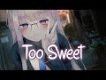 「Nightcore」 Too Sweet - Hozier ♡ (Lyrics)