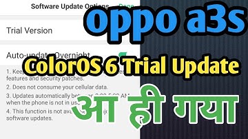 Oppo a3s colorOS 6 update trial version आ ही गया