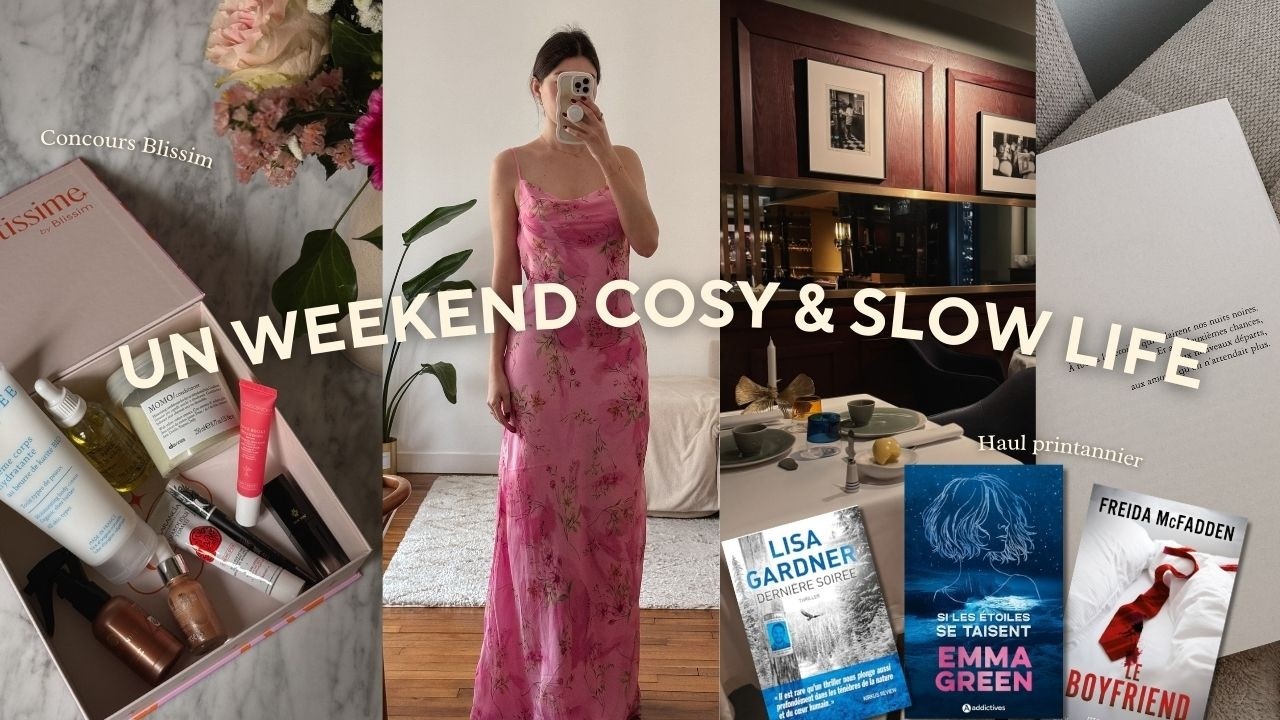 Vlog weekend cosy ✨ Haul mode printemps, restaurant date night & lecture du moment