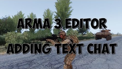 Arma 3 Editor | Adding Text Side Chat to Mission