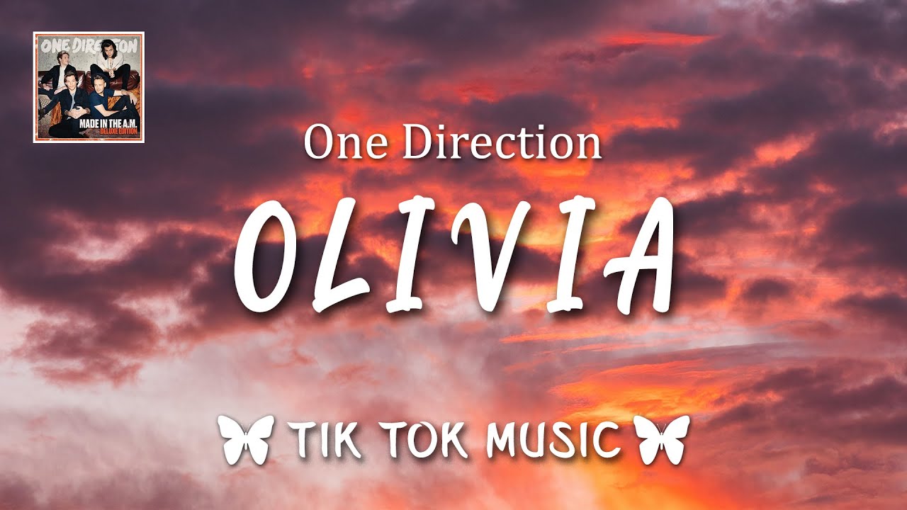 One Direction Olivia Tiktok Remix Lyrics Love You I Love You I Love Olivia Youtube