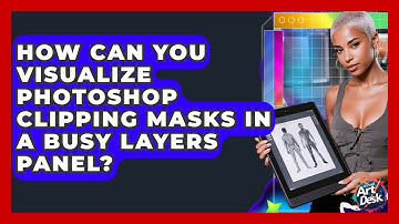 How Can You Visualize Photoshop Clipping Masks In A Busy Layers Panel? - The Virtual Art Desk