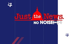 Just the News, No Noise - Wednesday April 17, 2024