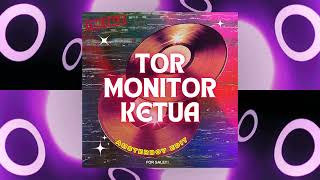 Tor Monitor Ketua  Amsterboy Edit indobounce