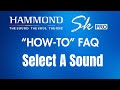 Hammond SkPRO &quot;How-To&quot; FAQ Video #1 &quot;Select A Sound&quot;