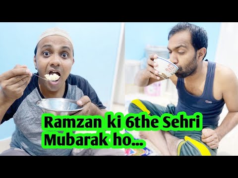 RAMZAN OR 6th SEHRI