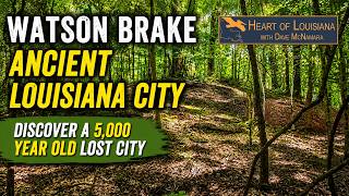 Watson Brake - An Ancient Louisiana City