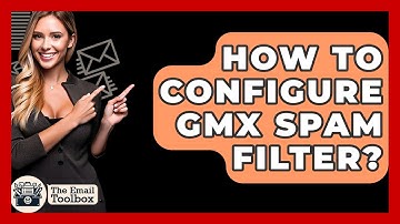 How To Configure GMX Spam Filter? - TheEmailToolbox.com