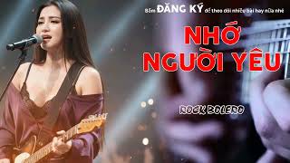 Nhớ Người Yêu (Metal Rock Version) - Bolero Rock Cực Cháy | Metal Rock Bolero
