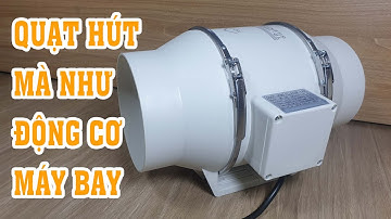 Quạt hút mùi thông gió thiết kế như động cơ máy bay giá 500K+ có gì ?