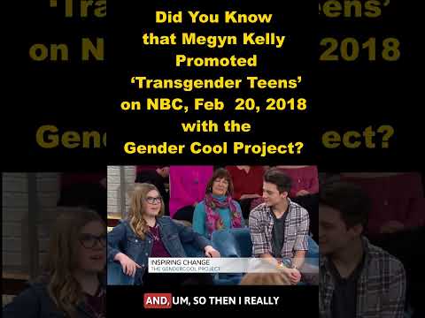 Video Did You Know that Megyn Kelly Promoted Transgender Teens on NBC Just a Few Years Ago?
