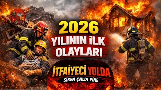2026 YILININ İLK OLAYLARI | İş kazası - Ev yangını müdahale