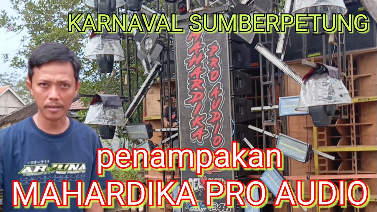 setelah loading begini penampakan MAHARDIKA PRO AUDIO persiapan KARNAVAL Sumberpetung