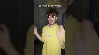 Las letras de LADY GAGA | #musica #humor #musicos #ladygaga #pop #comedia #badromance