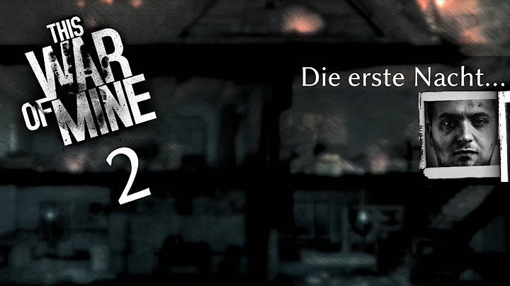 This War of Mine: Die erste Nacht bricht an | 002 | Aquedus