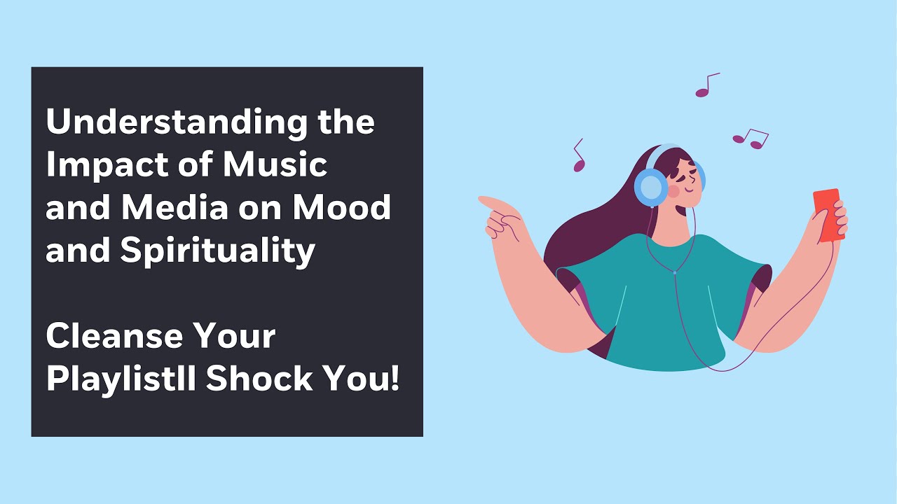 Understanding the Impact of Music and Media on Mood and Spirituality ...