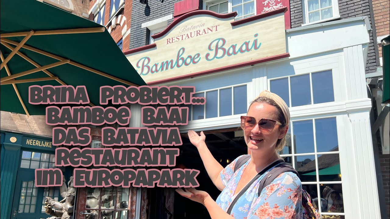 Brina probiert... Bamboe Baai | Das Batavia Restaurant im Europapark