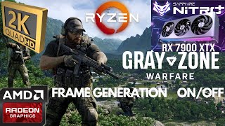 Gray Zone Warfare 2K FSR3 NATIVE AA Frame generation ON/OFF - RX 7900 XTX NITRO  | Ryzen 9 5950X