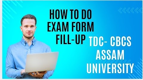 How to fill up Exam form || Assam university odd semester 2024 || CBCS