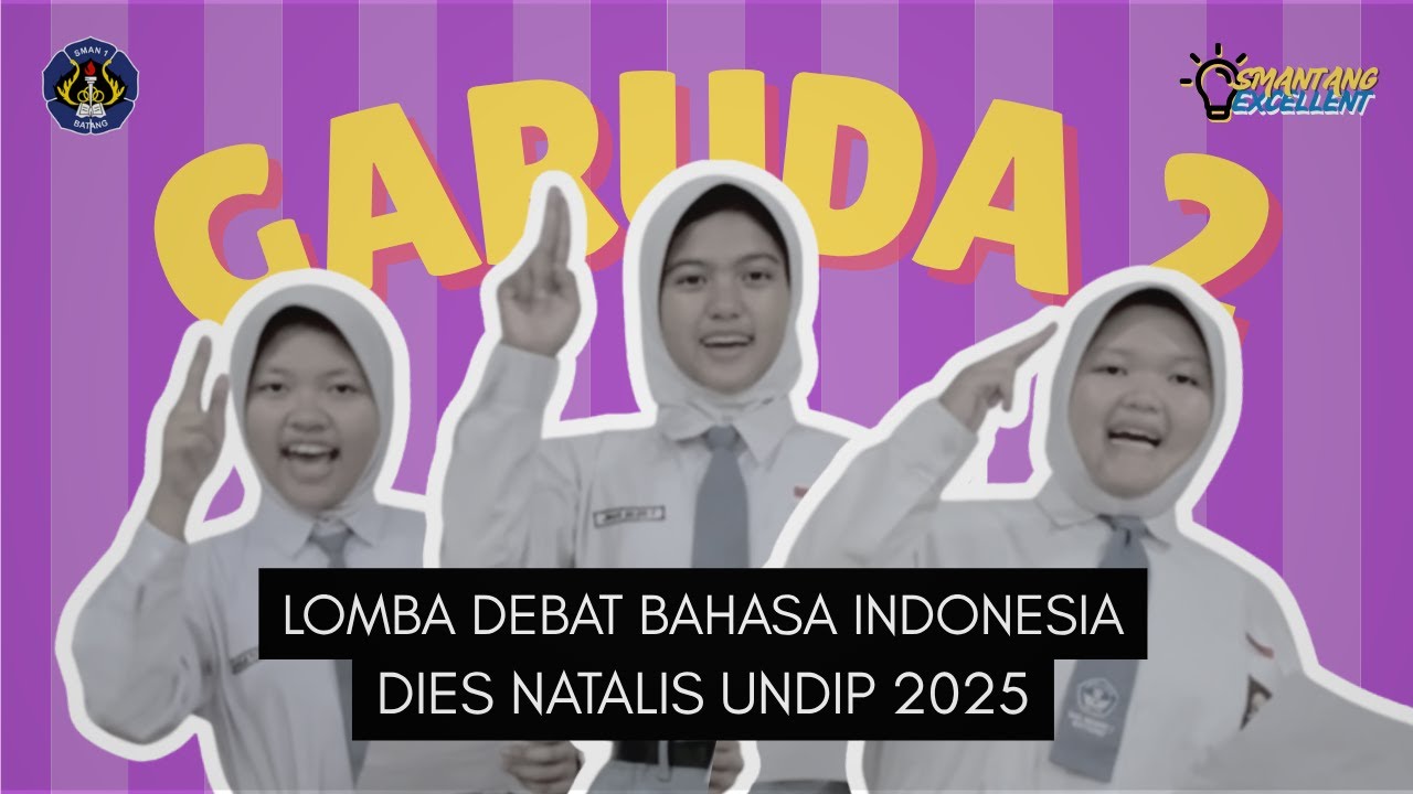 Lomba Debat Bahasa Indonesia Dies Natalis Undip 2025 - Garuda 2