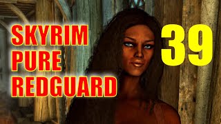 Skyrim PURE REDGUARD Walkthrough - Part 39: Hairy Encounter at Halted Stream Camp