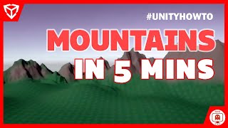 Create Mountains in Unity in 5 Minutes
