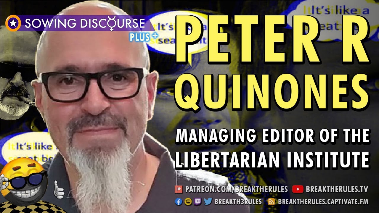 Peter R. Quiñones Managing Editor Libertarian Institute YouTube