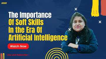 The Importance Of Soft Skills In The Era Of AI I What are Soft Skills I People Skills I Power Skills
