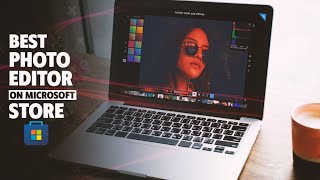 TOP 5 PHOTO EDITORS ON MICROSOFT STORE 2022 | BEST PHOTO EDITOR FOR WINDOWS